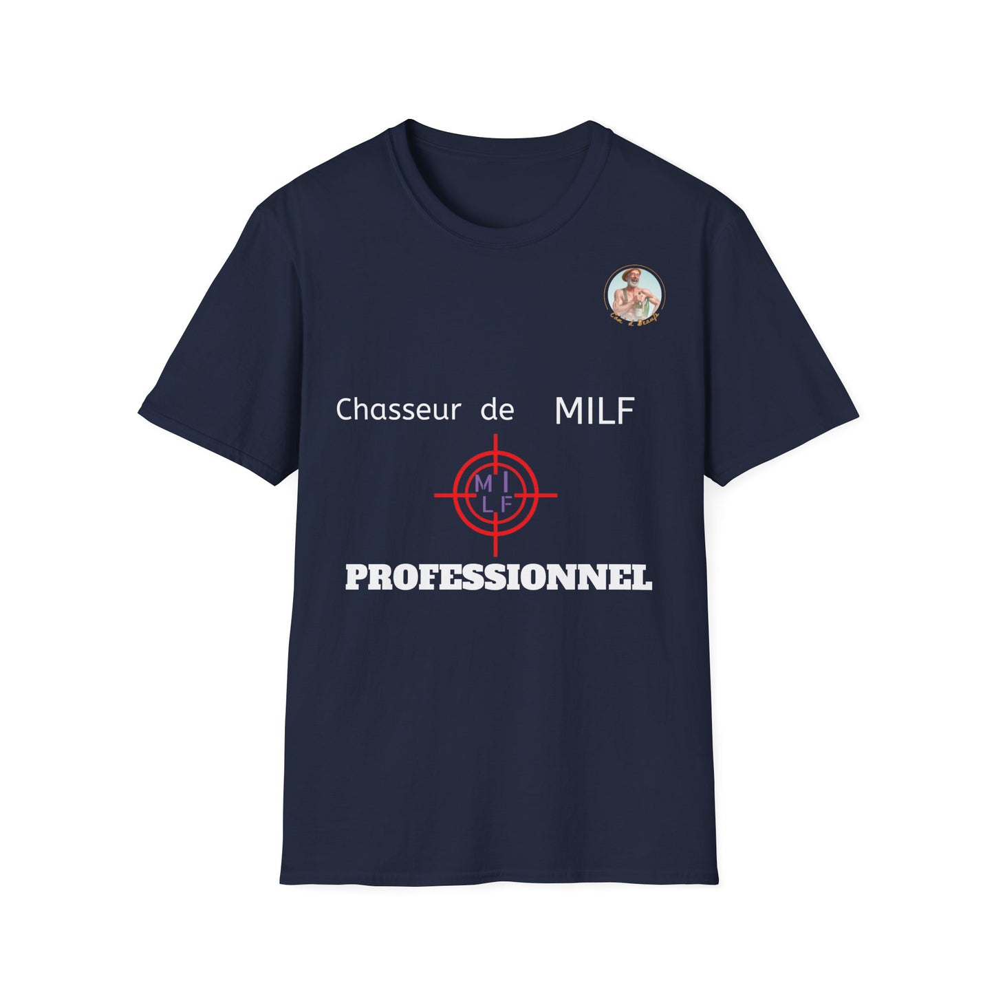 T-Shirt "Chasseur De Milf" Com'd Beaufs - UNISEX