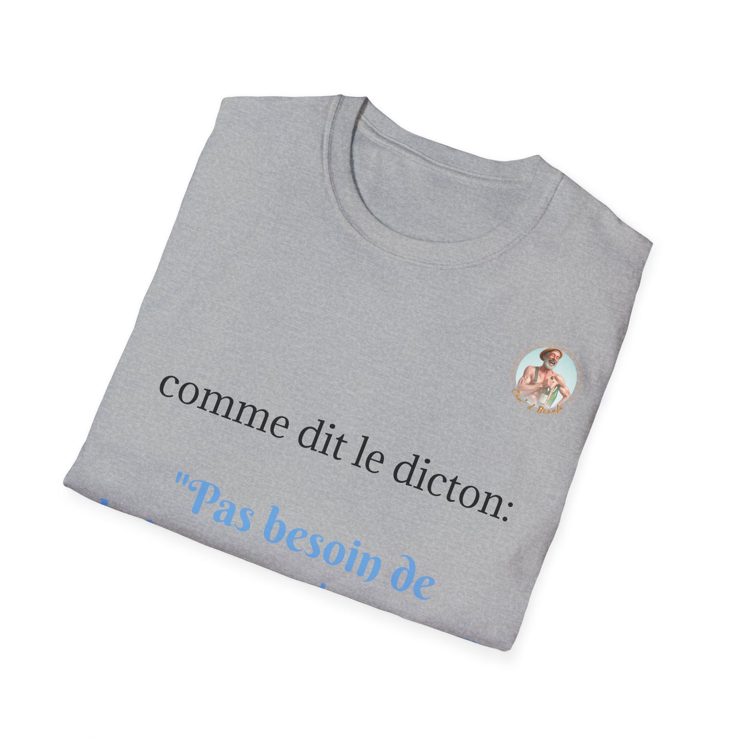 T-Shirt "Pas besoin de s'amuser pour boire." Com'd Beaufs - UNISEX