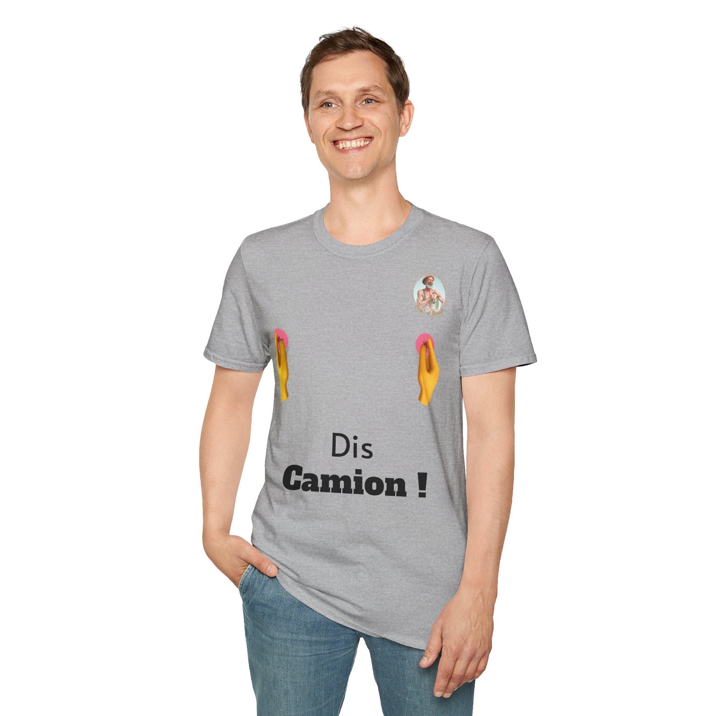 T-shirt "Dis Camion" Com'd Beaufs - UNISEX