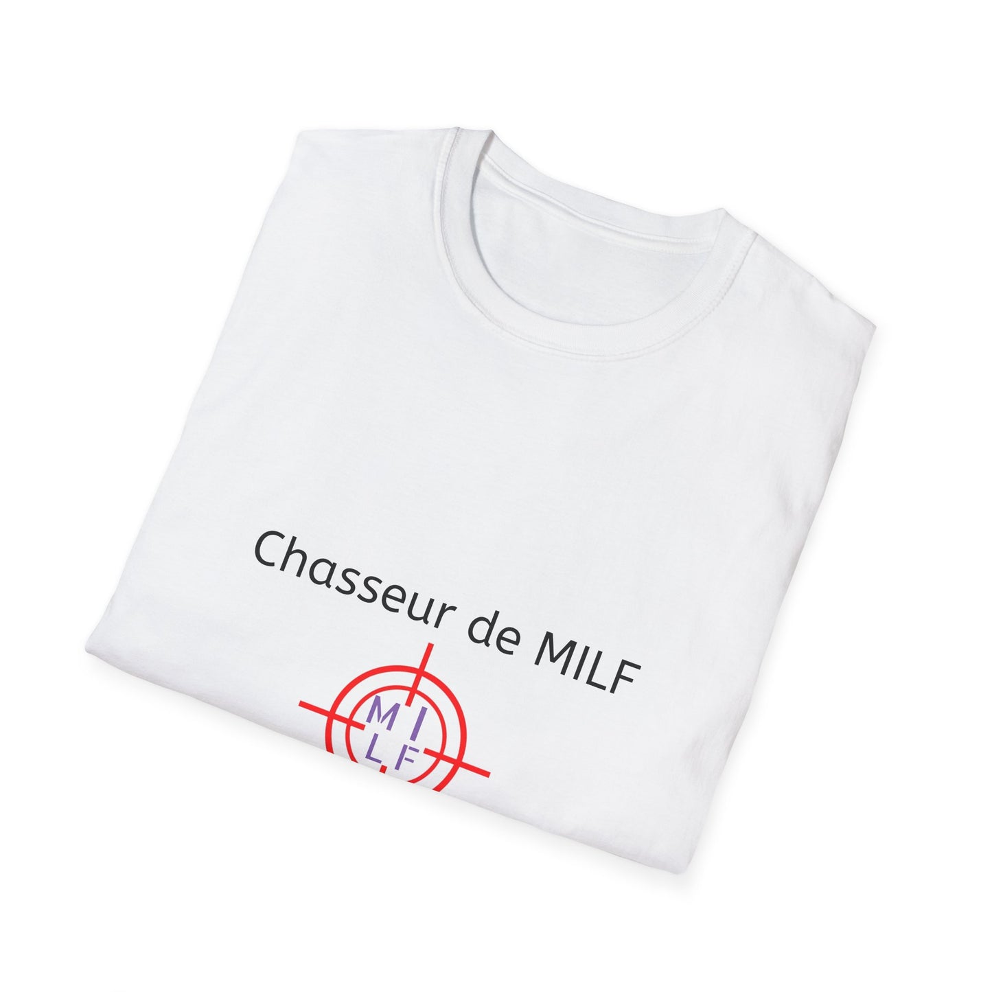 T-Shirt "Chasseur De Milf" Com'd Beaufs - UNISEX