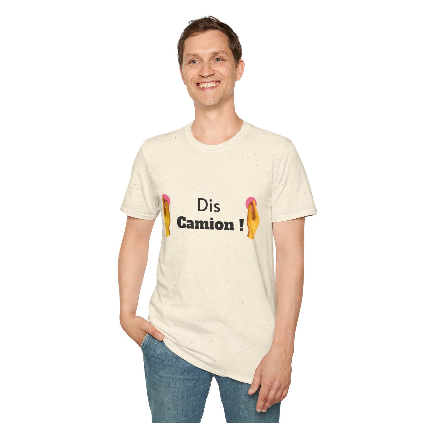 T-shirt "Dis Camion" Com'd Beaufs - UNISEX