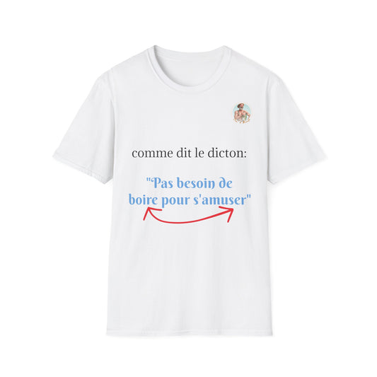 T-Shirt "Pas besoin de s'amuser pour boire." Com'd Beaufs - UNISEX