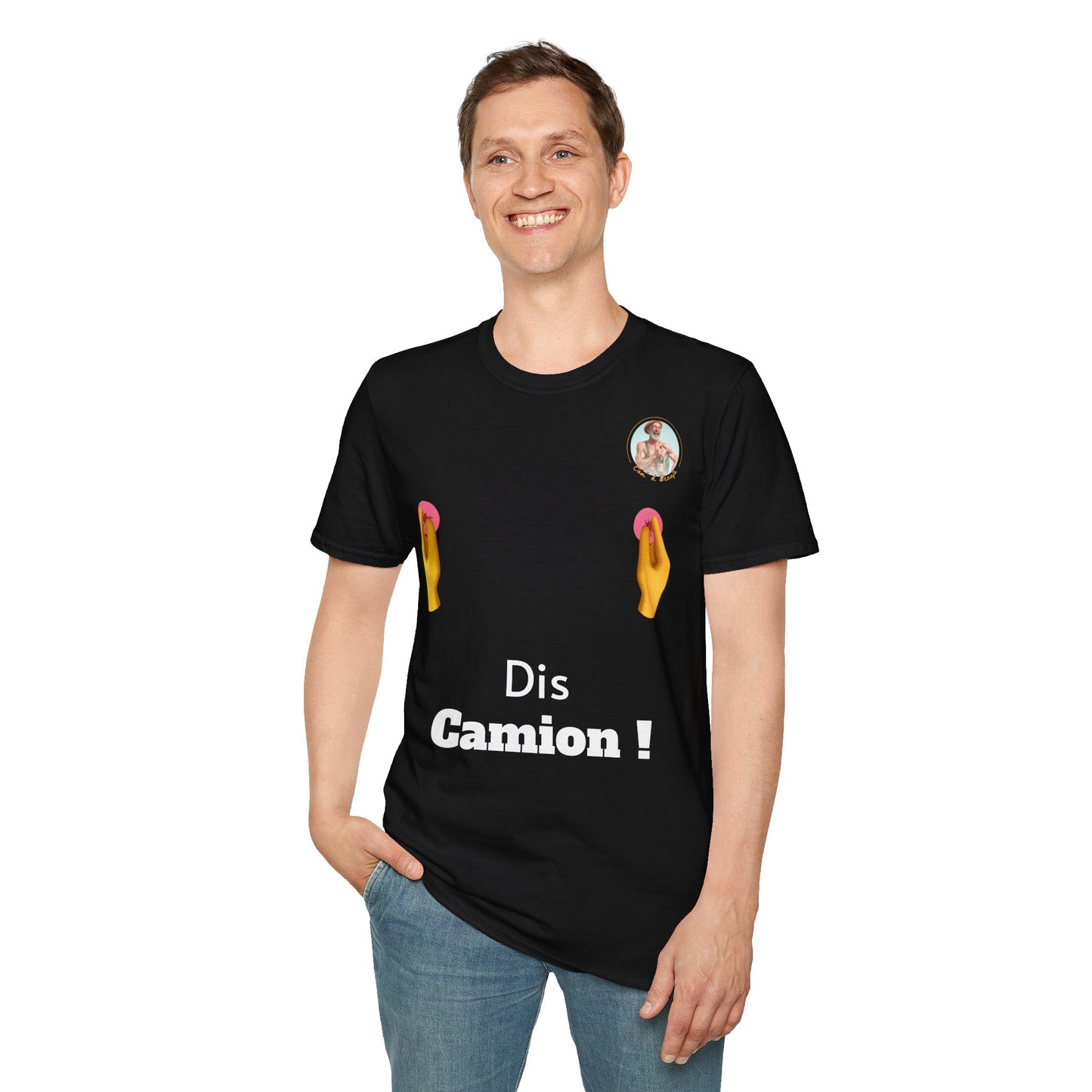 T-shirt "Dis Camion" Com'd Beaufs - UNISEX
