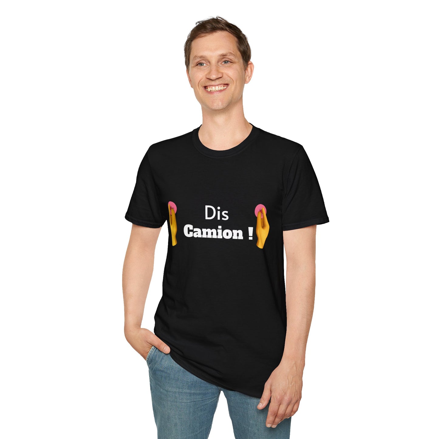 T-shirt "Dis Camion" Com'd Beaufs - UNISEX