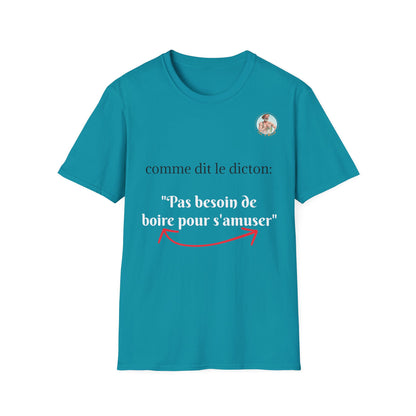 T-Shirt "Pas besoin de s'amuser pour boire." Com'd Beaufs - UNISEX
