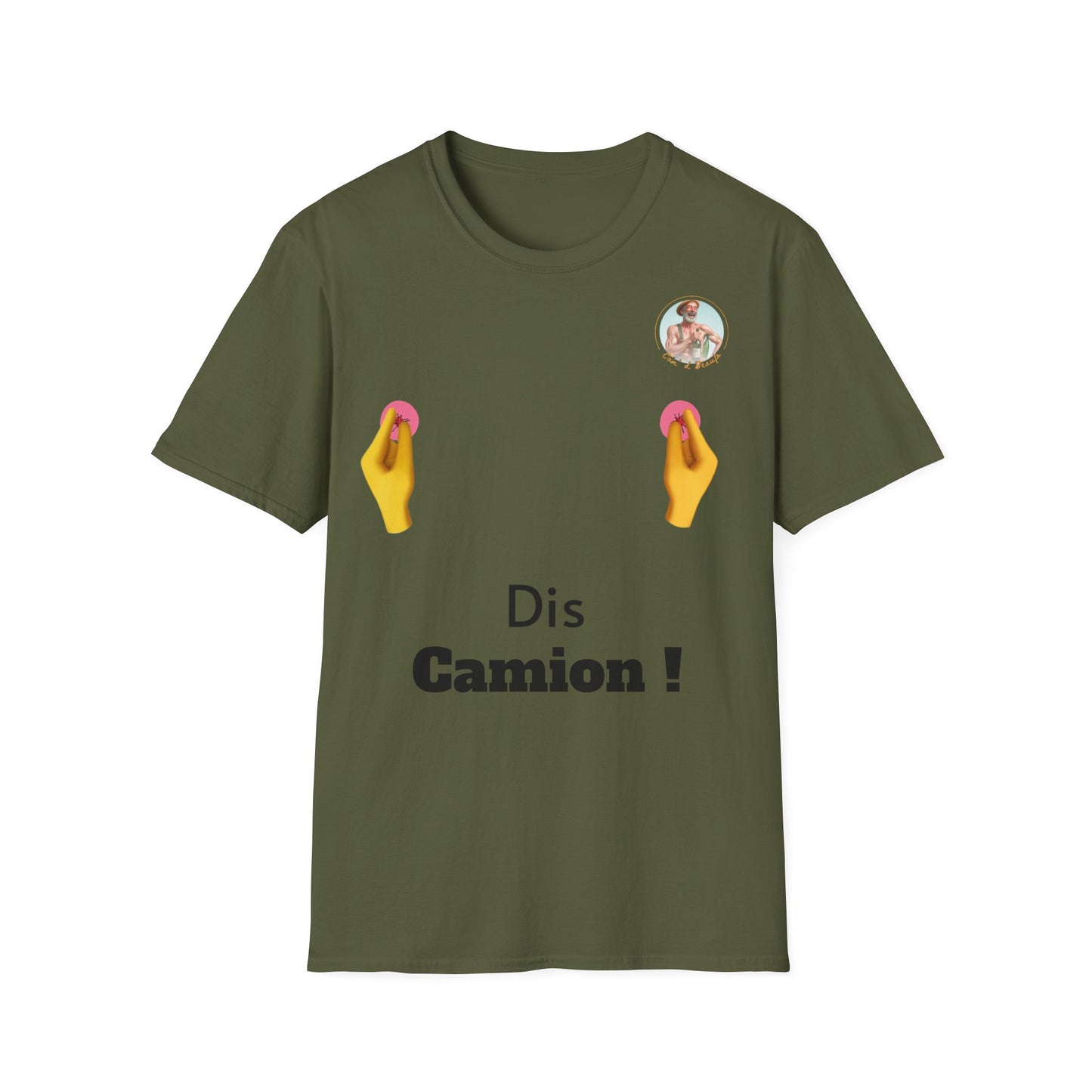 T-shirt "Dis Camion" Com'd Beaufs - UNISEX