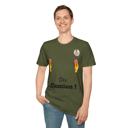 T-shirt "Dis Camion" Com'd Beaufs - UNISEX