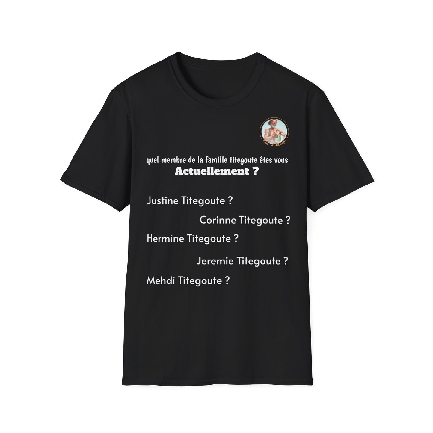 T- shirt "Famille Titegoute" Com'd Beaufs - UNISEX