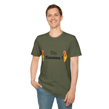 T-shirt "Dis Camion" Com'd Beaufs - UNISEX