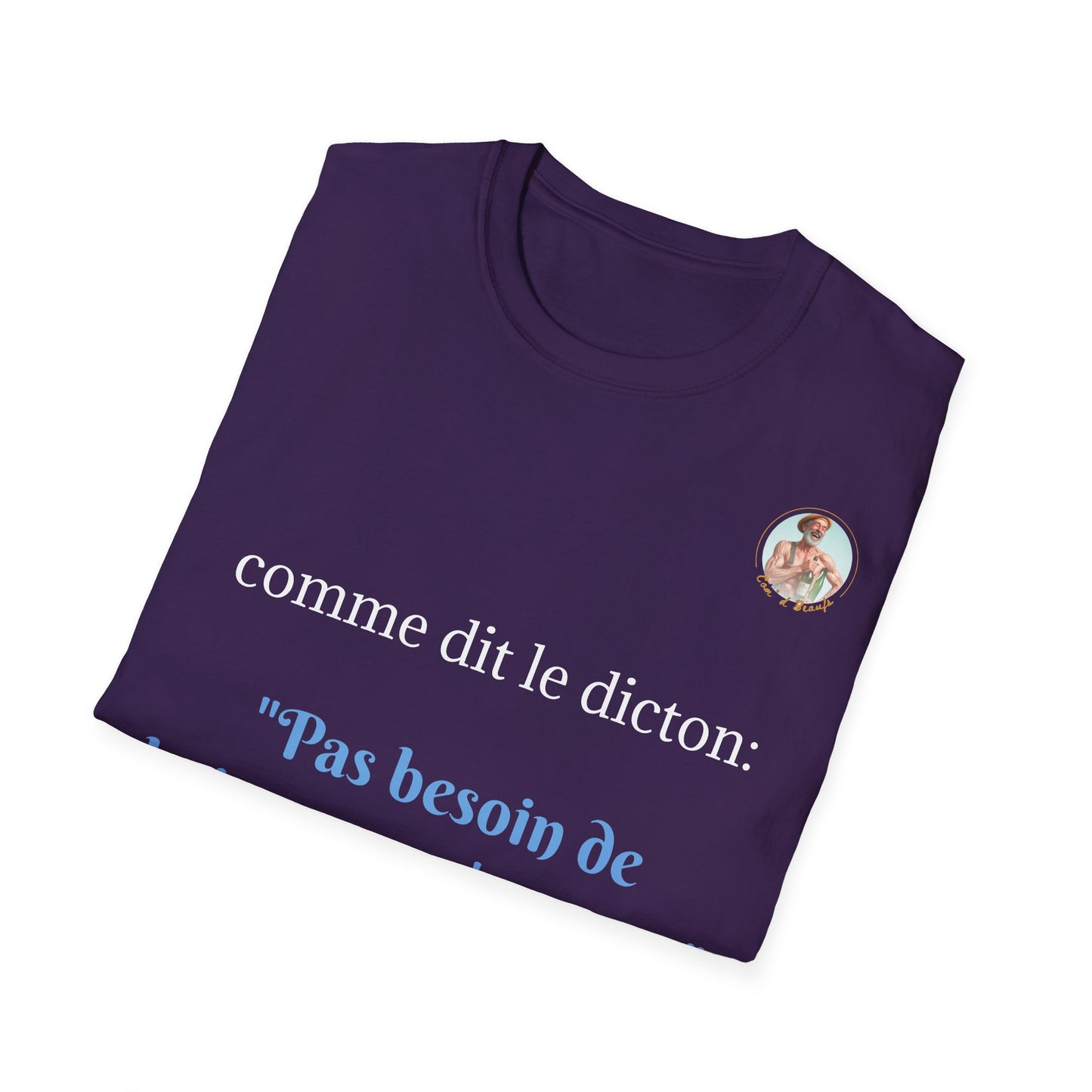 T-Shirt "Pas besoin de s'amuser pour boire." Com'd Beaufs - UNISEX